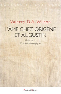 L'âme chez Origène et Augustin