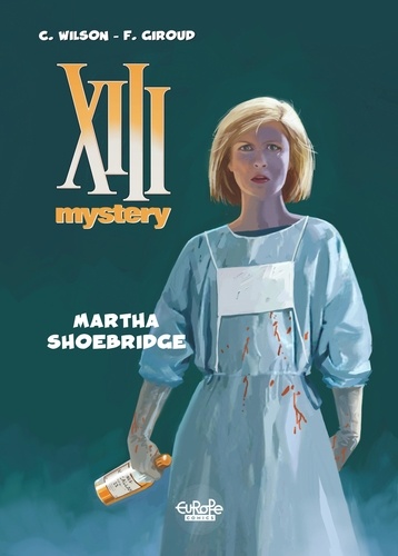  Wilson et  Giroud - XIII Mystery - Volume 8 - Martha Shoebridge.
