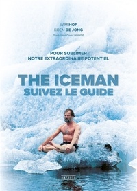 Télécharger des livres en ligne ncert The Iceman : suivez le guide  - Pour sublimer votre extraordinaire potentiel MOBI in French