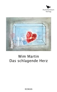 Wim Martin - Das schlagende Herz.