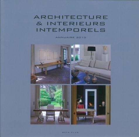 Wim Pauwels et Jo Pauwels - Architecture & intérieurs intemporels - Annuaire 2010.