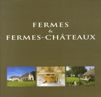 Wim Pauwels - Fermes et fermes-châteaux - Edition trilingue français-anglais-néerlandais.