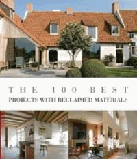 The 100 best projects with reclaimed materials