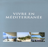 Wim Pauwels - Vivre en Méditerranée - Edition trilingue français-anglais-néerlandais.