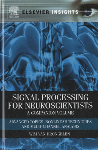 Wim Van Drongelen - Signal Processing for Neuroscientists.