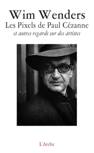 Les Pixels de Paul Cézanne et autres regards sur des artistes
