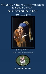  Wimsey Bloodhound - Wimsey the Bloodhound's Institute of Houndish Art Volume Two.