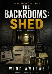 THE BACKROOMS : SHED