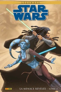 Star Wars Légendes - La menace révélée Tome 3