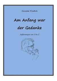 Am Anfang war der Gedanke