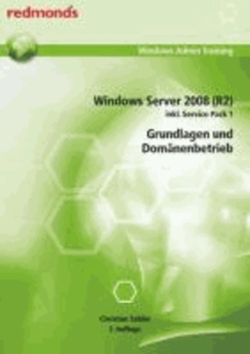 Windows Server 2008 (R2) inkl. Service Pack 1 Grundlagen und Domänenbetrieb.