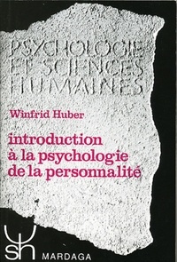 Winfrid Huber - Introduction à la psychologie de la personnalité.
