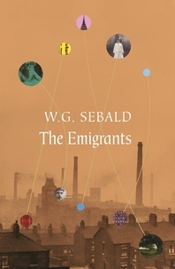 Winfried Georg Sebald - The Emigrants.