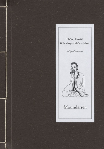 Wing Fun Cheng et Hervé Collet - L'hôte, l'invité & le chrysanthème blanc - Haikus d'automne.