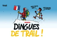 Dingues de trail ! Tome 1
