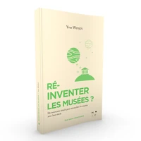 Réinventer les musées ?