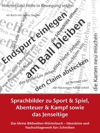 Sprachbilder zu Sport und Spiel, Abenteuer und Kampf sowie das Jenseitige
