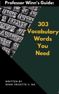  Winn Trivette II, MA - 303 Vocabulary Words You Need.