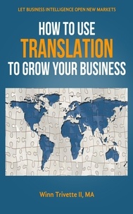 Winn Trivette II, MA - How to Use Translation to Grow Your Business.
