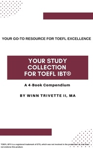  Winn Trivette II, MA - Your Study Collection for TOEFL iBT®.