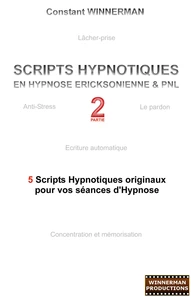 Scripts hypnotiques en hypnose éricksonienne et PNL n°2