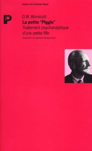 La Petite " Piggle ". Traitement Psychanalytique D'Une Petite Fille