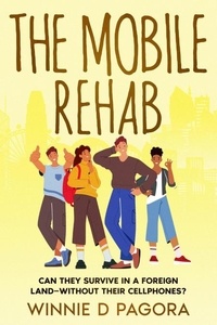 Télécharger depuis google book The Mobile Rehab par Winnie D Pagora (French Edition) iBook