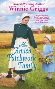 Winnie Griggs - Her Amish Patchwork Family.