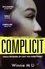 Complicit. The compulsive, timely thriller you won’t be able to stop thinking about