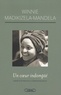 Winnie Madikizela-Mandela - Un coeur indompté - Carnets de prison et correspondances.