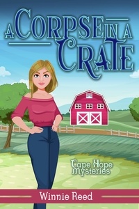  Winnie Reed - Corpse in a Crate - Cape Hope Mysteries, #2.