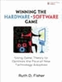 Winning the Hardware-Software Game - Using Game Theory to Optimize the Pace of New Technology Adoption.
