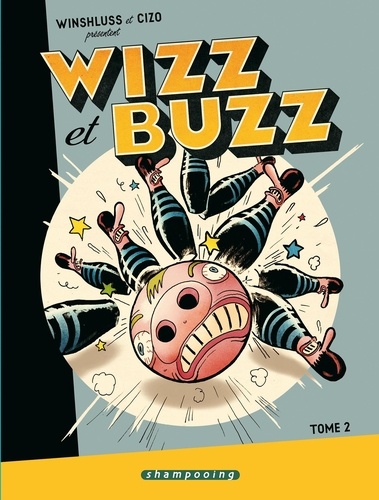  Winshluss et  Cizo - Wizz et Buzz Tome 2 : .