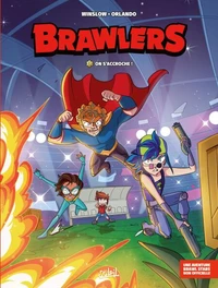 Brawlers T02 - On s'accroche !