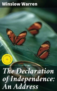 The Declaration of Independence: An Address