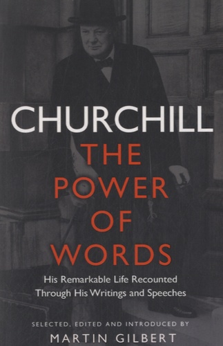 Winston Churchill - Churchill, The Power of Words.