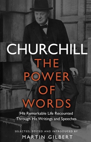 Winston Churchill - Churchill, The Power of Words.