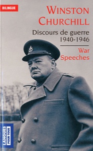 Winston Churchill - Discours de guerre (1940-1946) - Les grands discours de la Seconde Guerre mondiale.