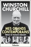 Winston Churchill - Mes grands contemporains.