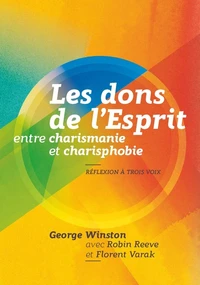 Les dons de l'Esprit entre charismanie et charisphobie