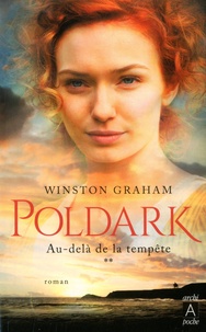 Winston Graham - Poldark Tome 2 : Au-delà de la tempête.