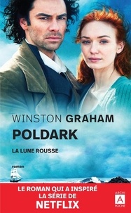 Winston Graham - Poldark Tome 3 : La Lune rousse.