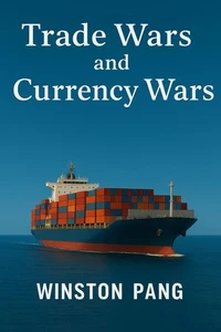 Trade Wars and Currency Wars