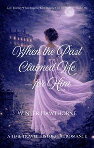 When the Past Claimed Me—for Him