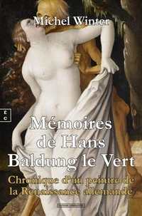 Mémoires de Hans Baldung le Vert