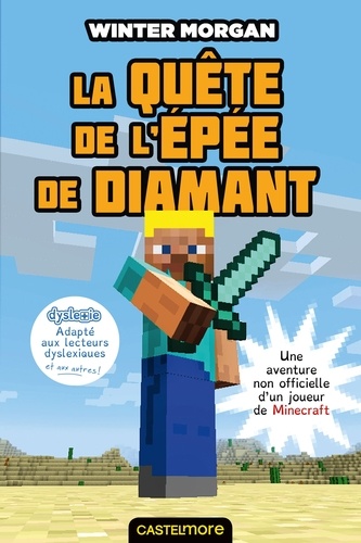 La Quête de l'épée de diamant (version dyslexique). Minecraft - Les Aventures non officielles d’un joueur, T1