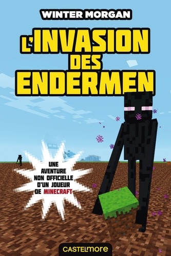 Les Aventures non officielles d'un joueur Tome 3 L'invasion des Endermen - Occasion