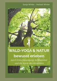 WALD-YOGA &amp; NATUR bewusst erleben