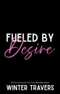 Fueled By Desire