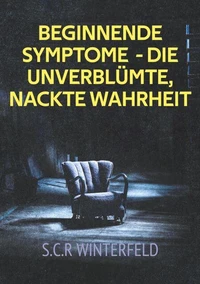 Beginnende Symptome - die unverblümte, nackte Wahrheit